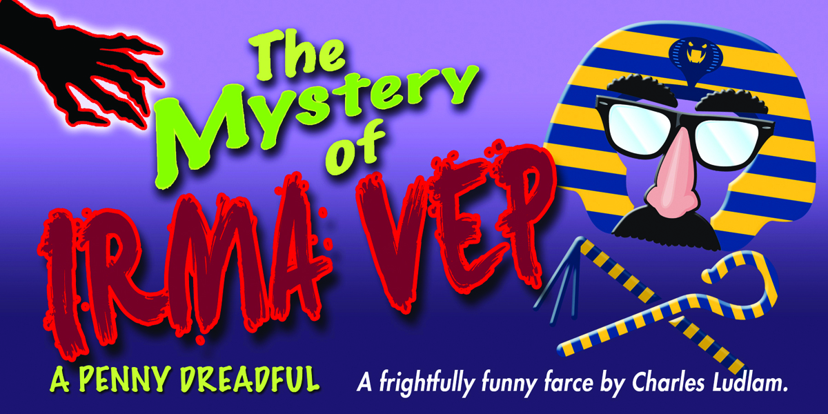 The Mystery of Irma Vep – A Penny Dreadful